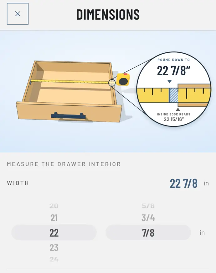 The app's Dimensions step: a drawer measured across the top, rounded down to the nearest 1/8 inch, and the width picker
